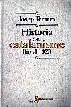 HISTORIA DEL CATALANISME FINS AL 1923 | 9788473066013 | TERMES,JOSEP | Llibreria Geli - Llibreria Online de Girona - Comprar llibres en català i castellà