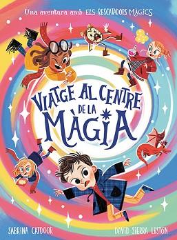 ELS RESCATADORS MÀGICS.VIATGE AL CENTRE DE LA MÀGIA | 9788424673475 | CATDOOR,SABRINA | Llibreria Geli - Llibreria Online de Girona - Comprar llibres en català i castellà