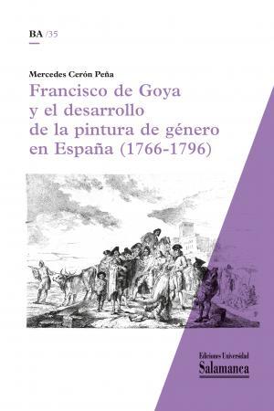 FRANCISCO DE GOYA Y EL DESARROLLO DE LA PINTURA DE GÉNERO EN ESPAÑA | 9788413114712 | CERON PEÑA,MERCEDES | Llibreria Geli - Llibreria Online de Girona - Comprar llibres en català i castellà