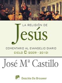 LA RELIGION DE JESUS | 9788433023506 | CASTILLO,JOSE M. | Libreria Geli - Librería Online de Girona - Comprar libros en catalán y castellano