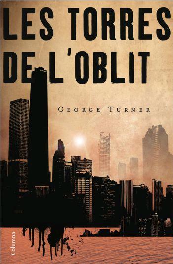 LES TORRES DE L'OBLIT | 9788466408417 | TURNER,GEORGE | Llibreria Geli - Llibreria Online de Girona - Comprar llibres en català i castellà