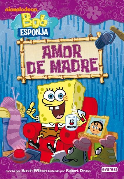 BOB ESPONJA.AMOR D EMADRE | 9788444165646 | SARAH WILLSON | Llibreria Geli - Llibreria Online de Girona - Comprar llibres en català i castellà