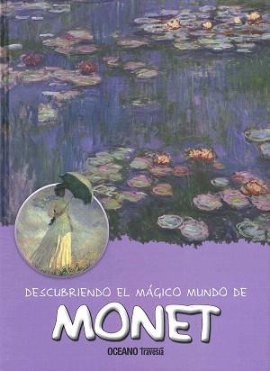 DESCUBRIENDO EL MÁGICO MUNDO DE MONET | 9786077356707 | Llibreria Geli - Llibreria Online de Girona - Comprar llibres en català i castellà