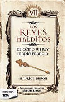 LOS REYES MALDITOS-7.DE COMO UN REY PERDIO FRANCIA | 9788498721454 | DRUON,MAURICE | Libreria Geli - Librería Online de Girona - Comprar libros en catalán y castellano