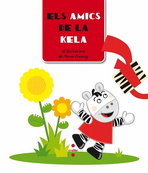 ELS AMICS DE LA KELA (SENSE LLETRA) | 9788466124973 | FRANSOY,MONSE (IL) | Llibreria Geli - Llibreria Online de Girona - Comprar llibres en català i castellà