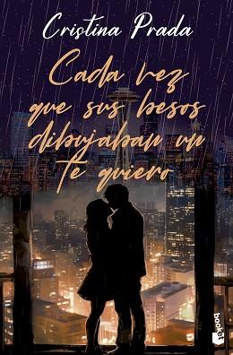 CADA VEZ QUE SUS BESOS DIBUJABAN UN TE QUIERO | 9788408293699 | PRADA, CRISTINA | Llibreria Geli - Llibreria Online de Girona - Comprar llibres en català i castellà