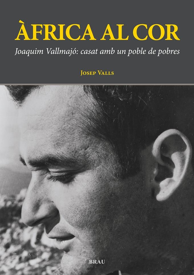 AFRICA AL COR.JOAQUIM VALLMAJO,CASAT AMB UN POBLE DE POBRES | 9788496905900 | VALLS GRAU,JOSEP | Llibreria Geli - Llibreria Online de Girona - Comprar llibres en català i castellà