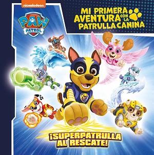 MI PRIMERA AVENTURA CON LA PATRULLA CANINA.¡SUPERPATRULLA AL RESCATE | 9788448869199 | Llibreria Geli - Llibreria Online de Girona - Comprar llibres en català i castellà