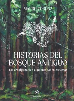 HISTORIAS DEL BOSQUE ANTIGUO | 9788419834676 | CORONA,MAURO | Llibreria Geli - Llibreria Online de Girona - Comprar llibres en català i castellà