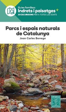 PARCS I ESPAIS NATURALS DE CATALUNYA | 9788470111334 | BORREGO PEREZ, JOAN CARLOS | Llibreria Geli - Llibreria Online de Girona - Comprar llibres en català i castellà