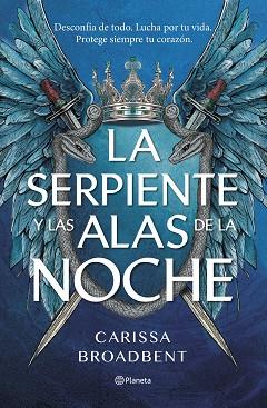 LA SERPIENTE Y LAS ALAS DE LA NOCHE | 9788408292470 | BROADBENT, CARISSA | Libreria Geli - Librería Online de Girona - Comprar libros en catalán y castellano