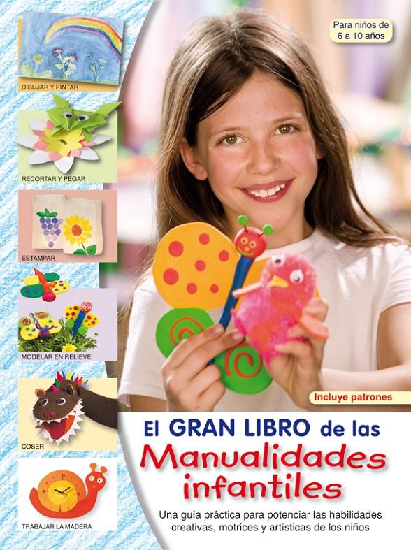 EL GRAN LIBRO DE LAS MANUALIDADES INFANTILES 86 A 10 ANYS) | 9788498740875 | VV AA | Llibreria Geli - Llibreria Online de Girona - Comprar llibres en català i castellà