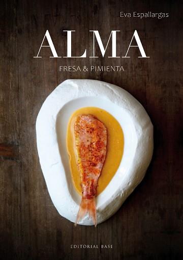 ALMA. FRESA Y PIMIENTA | 9788410043077 | ESPALLARGAS, EVA | Llibreria Geli - Llibreria Online de Girona - Comprar llibres en català i castellà