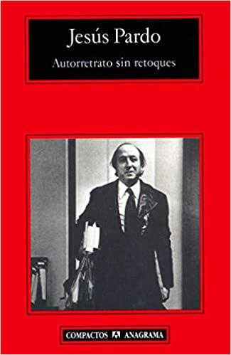 AUTORRETRATO SIN RETOQUES | 9788433968234 | PARDO,JESUS | Libreria Geli - Librería Online de Girona - Comprar libros en catalán y castellano