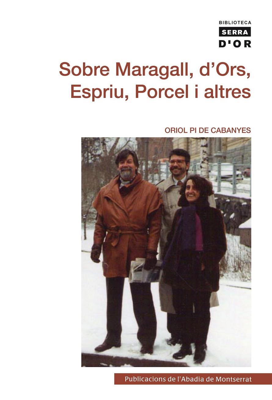 SOBRE MARAGALL,D'ORS,ESPRIU,PORCEL I ALTRES | 9788498835755 | PI DE CABANYES,ORIOL | Libreria Geli - Librería Online de Girona - Comprar libros en catalán y castellano