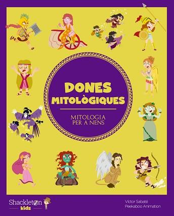 DONES MITOLÒGIQUES | 9788413611099 | SABATÉ,VÍCTOR | Llibreria Geli - Llibreria Online de Girona - Comprar llibres en català i castellà