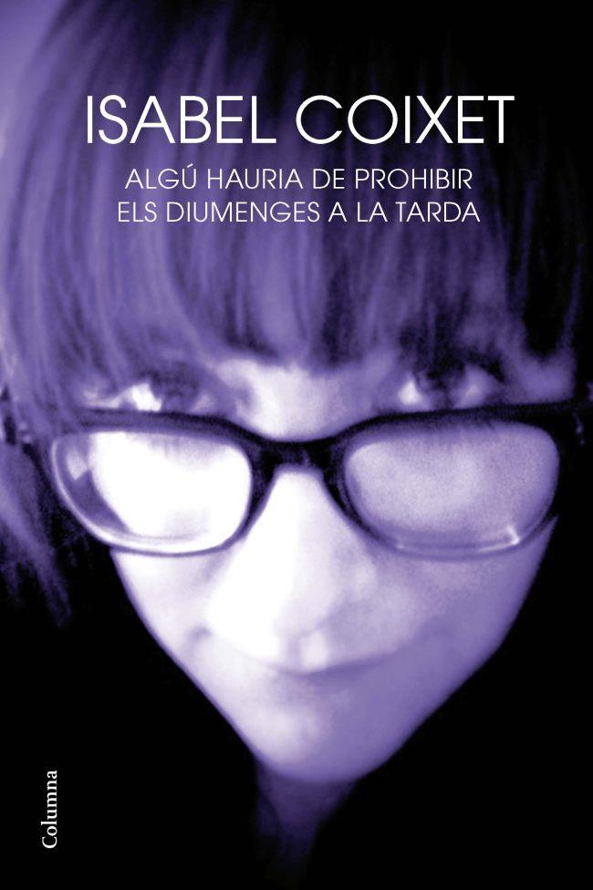 ALGU HAURIA DE PROHIBIR ELS DIUMENGES A LA TARDA | 9788466414210 | COIXET,ISABEL | Libreria Geli - Librería Online de Girona - Comprar libros en catalán y castellano