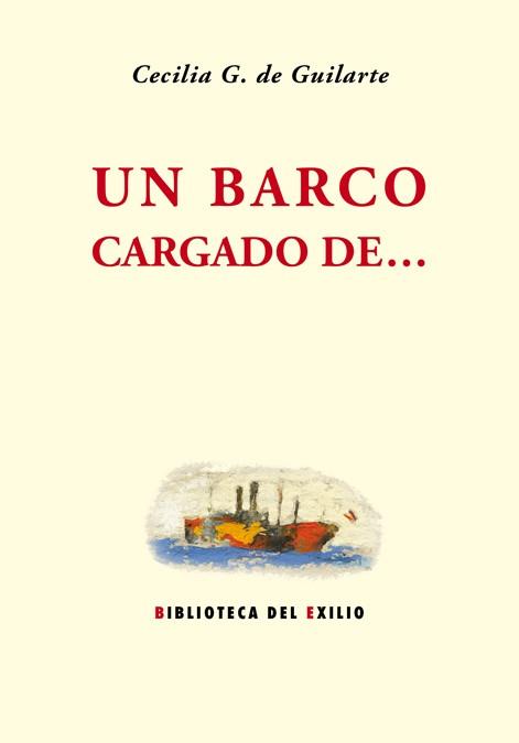 UN BARCO CARGADO DE... | 9788484727057 | DE GUILARTE,CECILIA G. | Libreria Geli - Librería Online de Girona - Comprar libros en catalán y castellano