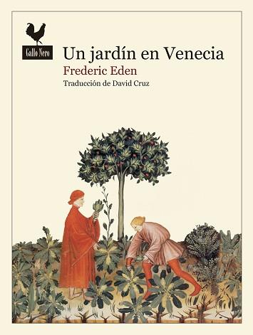 UN JARDÍN EN VENECIA | 9788419168580 | EDEN, FREDERIC | Llibreria Geli - Llibreria Online de Girona - Comprar llibres en català i castellà