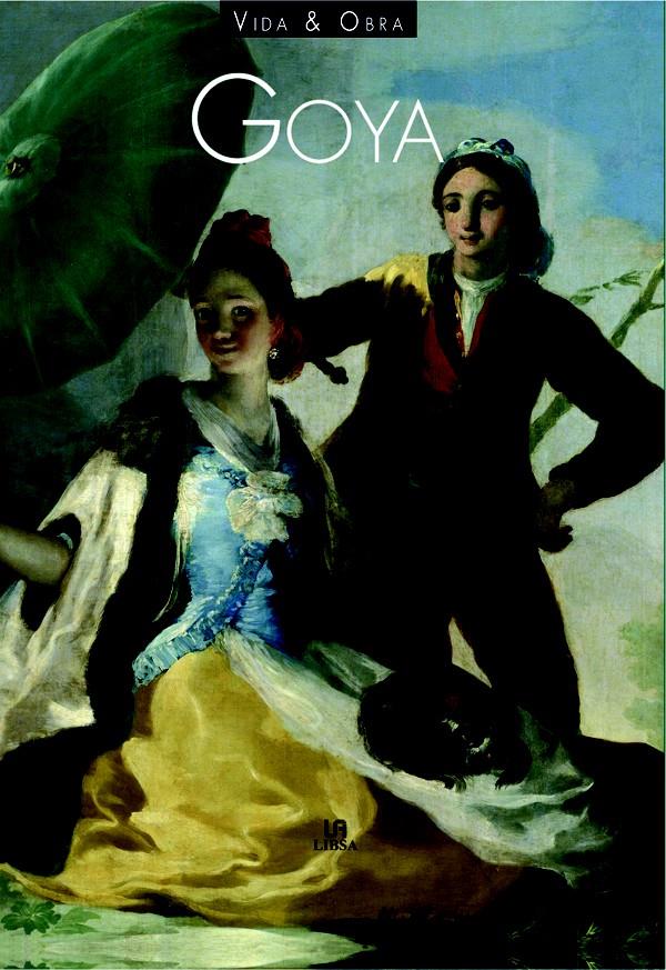 GOYA | 9788466218771 | ARIBAU, F./RUIDERA, F./ALTAFUYA, L./CASTILLO, R./COSTANEDA, X. | Llibreria Geli - Llibreria Online de Girona - Comprar llibres en català i castellà