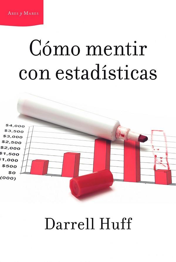 CÓMO MENTIR CON ESTADÍSTICAS | 9788498928488 | HUFF,DARRELL | Llibreria Geli - Llibreria Online de Girona - Comprar llibres en català i castellà