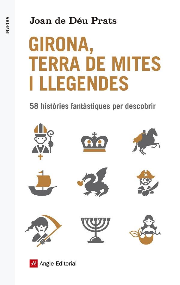 GIRONA,TERRA DE MITES I LLEGENDES.58 HISTÒRIES FANTÀSTIQUES PER DESCOBRIR | 9788416139514 | DE DÉU PRATS,JOAN | Llibreria Geli - Llibreria Online de Girona - Comprar llibres en català i castellà