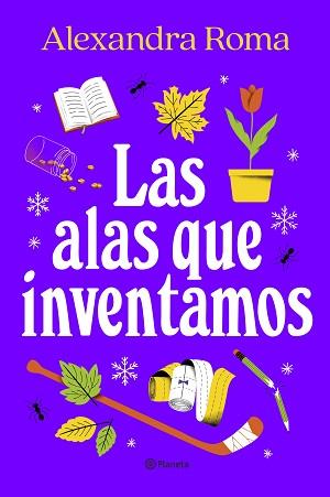 LAS ALAS QUE INVENTAMOS | 9788408273363 | ROMA, ALEXANDRA | Llibreria Geli - Llibreria Online de Girona - Comprar llibres en català i castellà