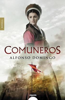 COMUNEROS | 9788491897392 | DOMINGO,ALFONSO | Libreria Geli - Librería Online de Girona - Comprar libros en catalán y castellano