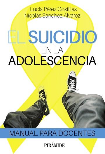 EL SUICIDIO EN LA ADOLESCENCIA | 9788436848441 | PÉREZ COSTILLA,LUCÍA/SÁNCHEZ ÁLVAREZ, NICOLÁS | Llibreria Geli - Llibreria Online de Girona - Comprar llibres en català i castellà