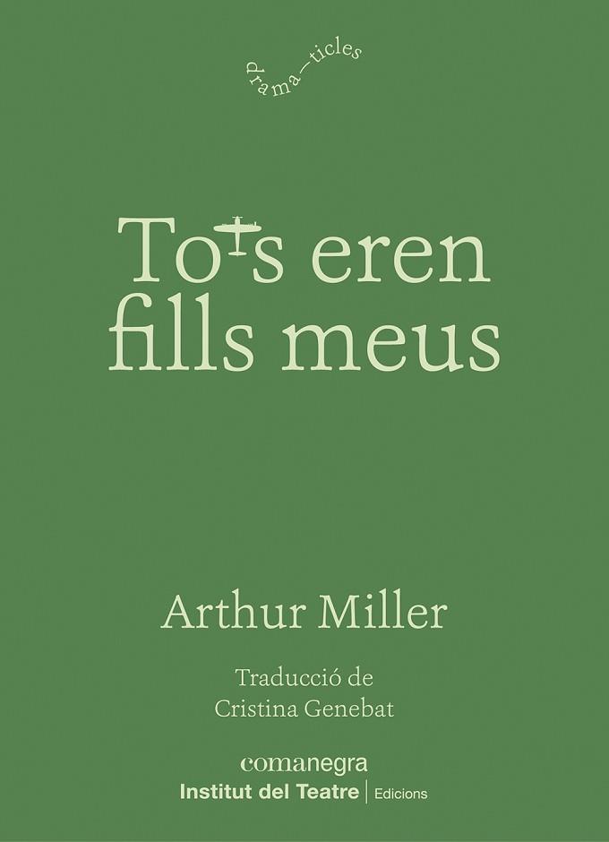 TOTS EREN FILLS MEUS | 9788410161221 | MILLER, ARTHUR | Llibreria Geli - Llibreria Online de Girona - Comprar llibres en català i castellà