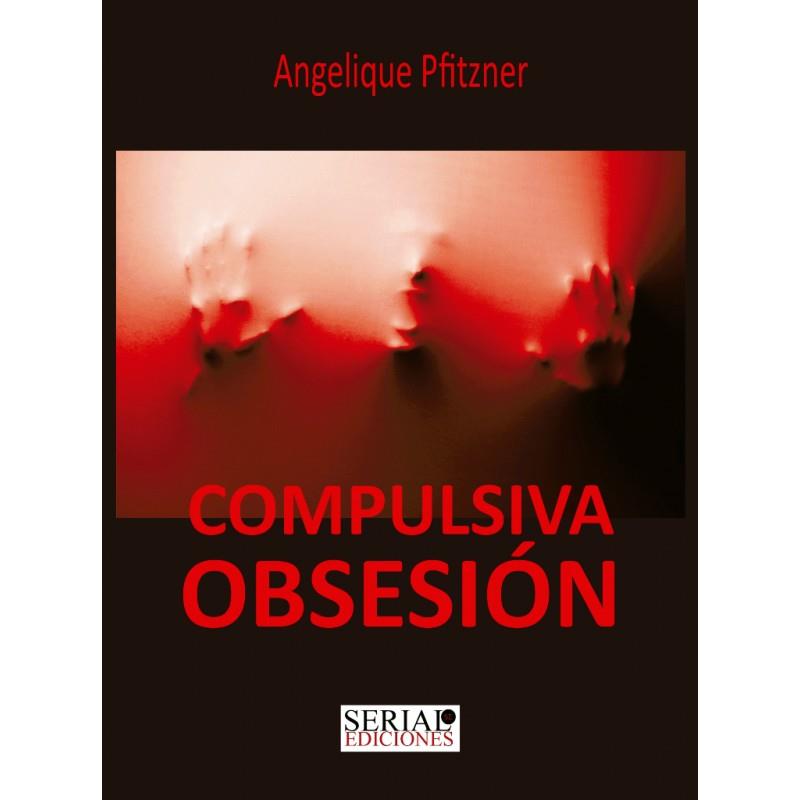 COMPULSIVA OBSESIóN | 9788460864837 | PFITZNER,ANGELIQUE | Llibreria Geli - Llibreria Online de Girona - Comprar llibres en català i castellà