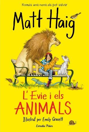 L'EVIE I ELS ANIMALS(IL·LUSTAT PER EMILY GRAVETT) | 9788418134692 | HAIG,MATT | Libreria Geli - Librería Online de Girona - Comprar libros en catalán y castellano