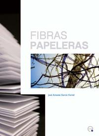 FIBRAS PAPELERAS | 9788483019160 | GARCIA,ANTONIO,J | Llibreria Geli - Llibreria Online de Girona - Comprar llibres en català i castellà