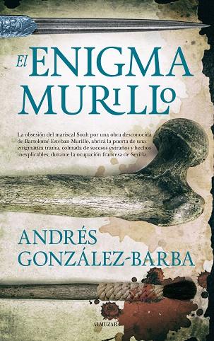 EL ENIGMA MURILLO | 9788416776580 | GONZÁLEZ-BARBA,ANDRÉS | Libreria Geli - Librería Online de Girona - Comprar libros en catalán y castellano