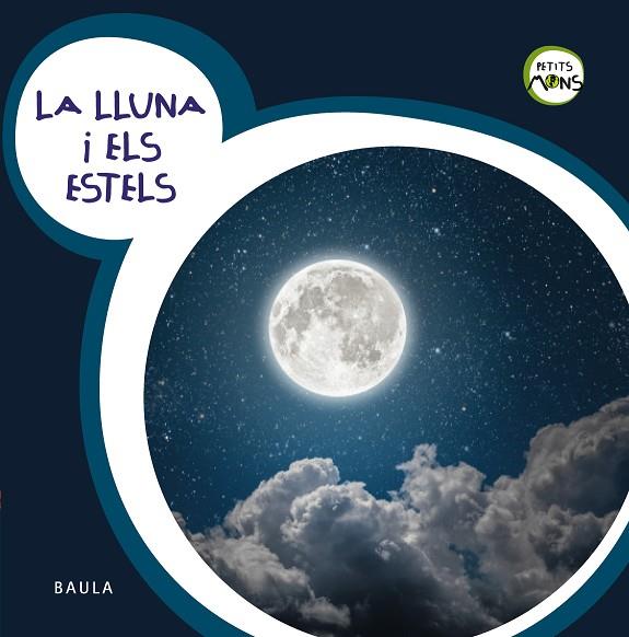 LA LLUNA I ELS ESTELS | 9788447932740 | EQUIP BAULA | Llibreria Geli - Llibreria Online de Girona - Comprar llibres en català i castellà