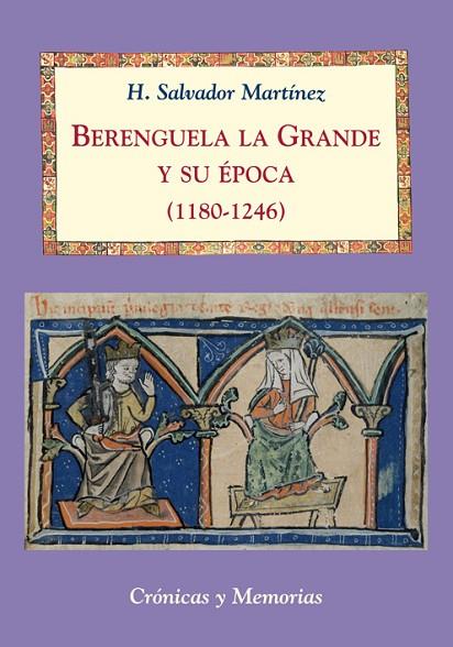 BERENGUELA LA GRANDE Y SU ÉPOCA (1180-1246) | 9788496813649 | MARTÍNEZ,H.SALVADOR | Libreria Geli - Librería Online de Girona - Comprar libros en catalán y castellano