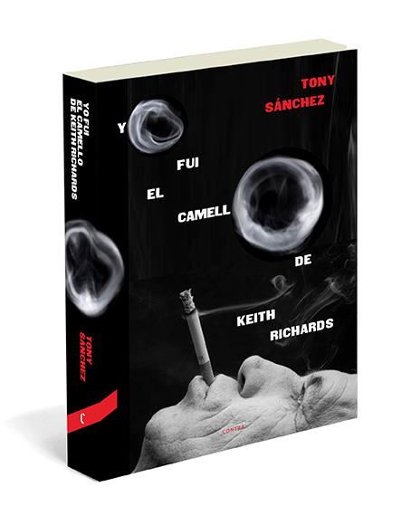 YO FUI EL CAMELLO DE KEITH RICHARDS | 9788494093821 | SÁNCHEZ,TONY | Libreria Geli - Librería Online de Girona - Comprar libros en catalán y castellano