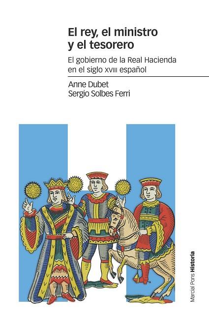 EL REY,EL MINISTRO Y EL TESORERO.EL GOBIERNO DE LA REAL HACIENDA EN EL SIGLO XVIII ESPAÑOL | 9788416662678 | DUBET,ANNE/SOLBES FERRI,SERGIO | Llibreria Geli - Llibreria Online de Girona - Comprar llibres en català i castellà