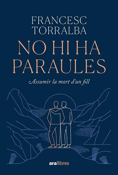 NO HI HA PARAULES | 9788411730938 | TORRALBA ROSELLÓ, FRANCESC | Libreria Geli - Librería Online de Girona - Comprar libros en catalán y castellano