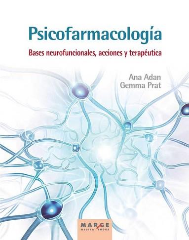 PSICOFARMACOLOGÍA.BASES NEUROFUNCIONALES,ACCIONES Y TERAPÉUTICA | 9788419109576 | ADAN PUIG,ANA/PRAT VIGUÉ,GEMMA | Llibreria Geli - Llibreria Online de Girona - Comprar llibres en català i castellà