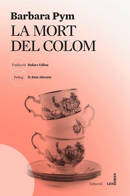 LA MORT DEL COLOM | 9788412801033 | PYM, BARBARA | Llibreria Geli - Llibreria Online de Girona - Comprar llibres en català i castellà