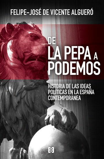 DE LA PEPA A PODEMOS | 9788490551387 | DE VICENTE ALGUERO,FELIPE JOSE | Llibreria Geli - Llibreria Online de Girona - Comprar llibres en català i castellà