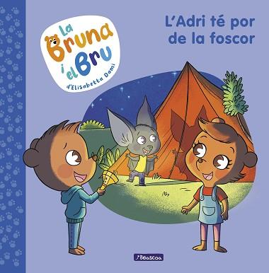 L'ADRI TÉ POR DE LA FOSCOR (LA BRUNA I EL BRU 1) | 9788448860011 | DAMI,ELISABETTA | Llibreria Geli - Llibreria Online de Girona - Comprar llibres en català i castellà