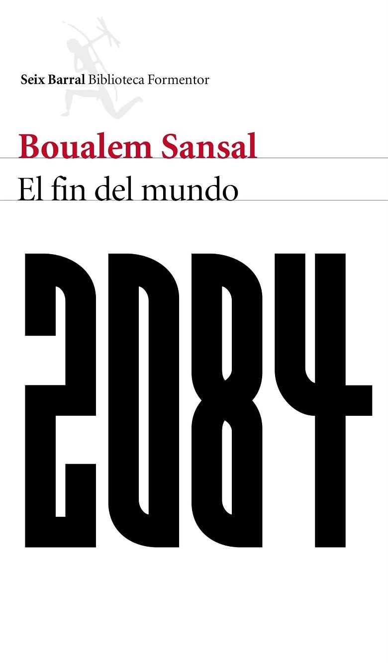 2084.EL FIN DEL MUNDO | 9788432229480 | SANSAL,BOUALEM | Llibreria Geli - Llibreria Online de Girona - Comprar llibres en català i castellà