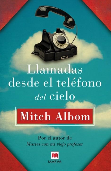 LLAMADAS DESDE EL TELÉFONO DEL CIELO | 9788415893363 | ALBOM,MITCH | Libreria Geli - Librería Online de Girona - Comprar libros en catalán y castellano