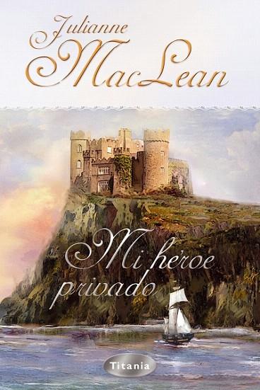 MI HEROE PRIVADO | 9788495752826 | MACLEAN,JULIANNE | Llibreria Geli - Llibreria Online de Girona - Comprar llibres en català i castellà