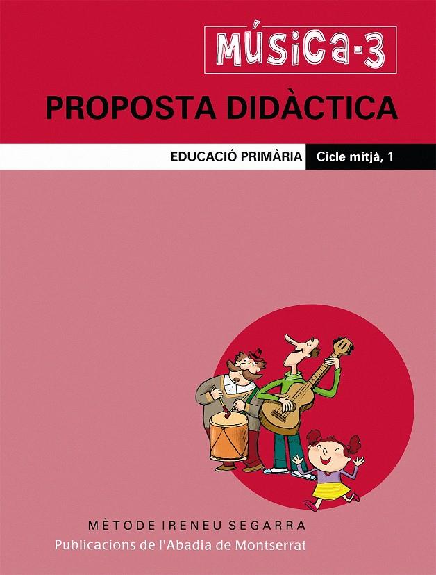 MUSICA-3(PROPOSTA DIDACTICA.EDUCACIO PRIMARIA.CICLE MITJA-1) | 9788498830118 | FIGUERAS,MARTA/RIERA,SANTI | Llibreria Geli - Llibreria Online de Girona - Comprar llibres en català i castellà