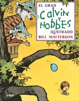 EL GRAN CALVIN Y HOBBES ILUSTRADO | 9788418909443 | WATTERSON, BILL | Llibreria Geli - Llibreria Online de Girona - Comprar llibres en català i castellà