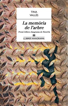 LA MEMÒRIA DE L'ARBRE(PREMI LLIBRES ANAGRAMA) | 9788433915429 | VALLÈS,TINA | Libreria Geli - Librería Online de Girona - Comprar libros en catalán y castellano