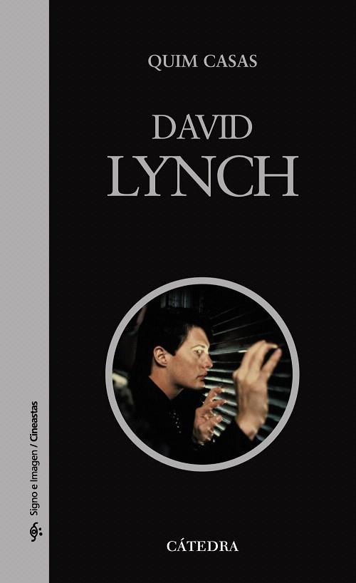 DAVID LYNCH | 9788437624112 | CASAS,QUIM | Libreria Geli - Librería Online de Girona - Comprar libros en catalán y castellano